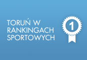 Toruń w rankingach sportowych