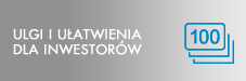 Ulgi i ułatwienia dla inwestorów