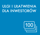 Ulgi i ułatwienia dla inwestorów